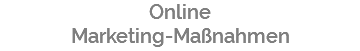 Online Marketing-Maßnahmen
