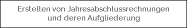  Erstellen von Jahresabschlussrechnungen und deren Aufgliederung 