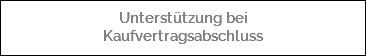  Unterstützung bei Kaufvertragsabschluss