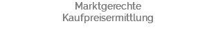 Marktgerechte Kaufpreisermittlung